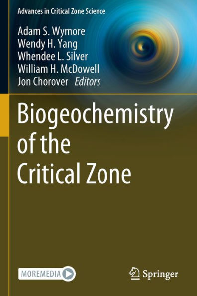 Biogeochemistry Of The Critical Zone (Advances In Critical Zone Science) - 9783030959234