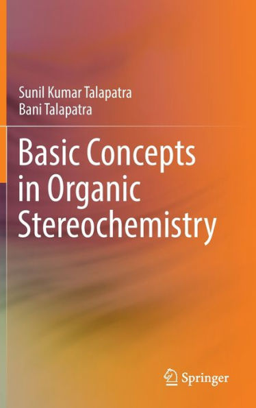 Basic Concepts In Organic Stereochemistry
