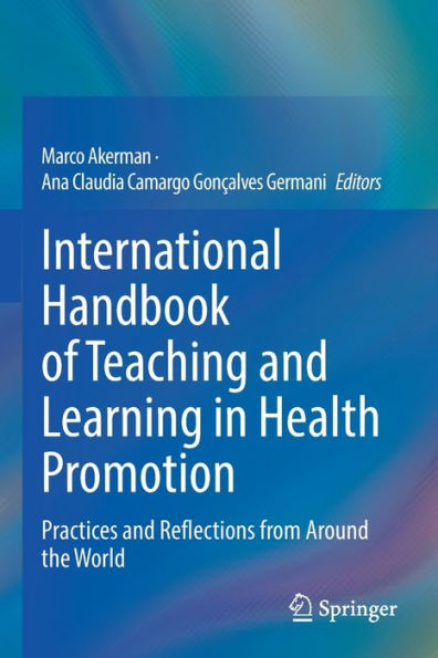 International Handbook Of Teaching And Learning In Health Promotion: Practices And Reflections From Around The World - 9783030960070