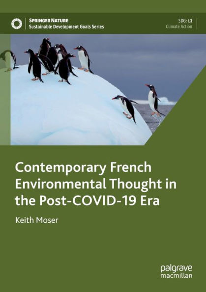 Contemporary French Environmental Thought In The Post-Covid-19 Era (Sustainable Development Goals Series) - 9783030961312