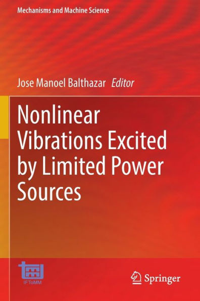 Nonlinear Vibrations Excited By Limited Power Sources (Mechanisms And Machine Science, 116) - 9783030966058