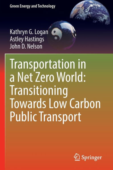 Transportation In A Net Zero World: Transitioning Towards Low Carbon Public Transport (Green Energy And Technology) - 9783030966768