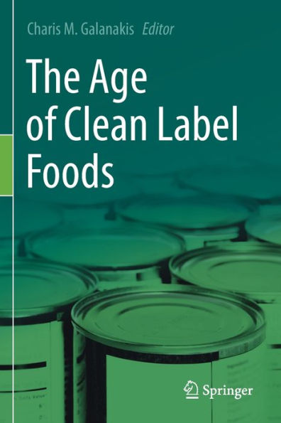 The Age Of Clean Label Foods - 9783030967000
