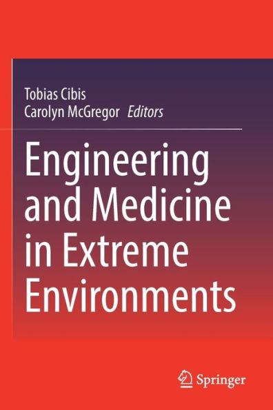 Engineering And Medicine In Extreme Environments - 9783030969233
