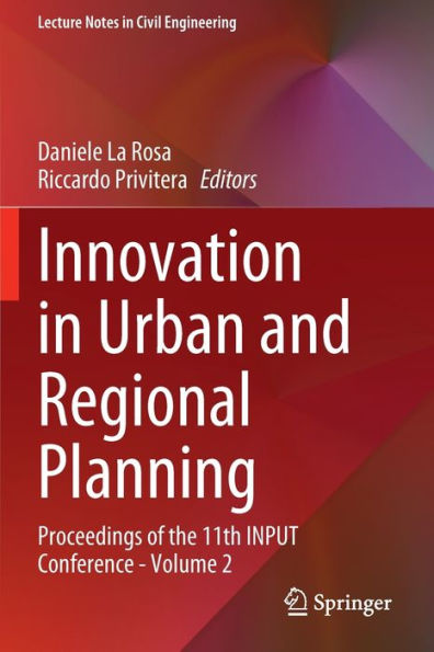 Innovation In Urban And Regional Planning: Proceedings Of The 11Th Input Conference - Volume 2 (Lecture Notes In Civil Engineering, 242) - 9783030969875