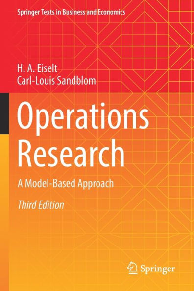 Operations Research: A Model-Based Approach (Springer Texts In Business And Economics) - 9783030971649