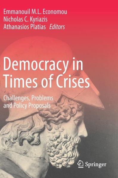 Democracy In Times Of Crises: Challenges, Problems And Policy Proposals - 9783030972974