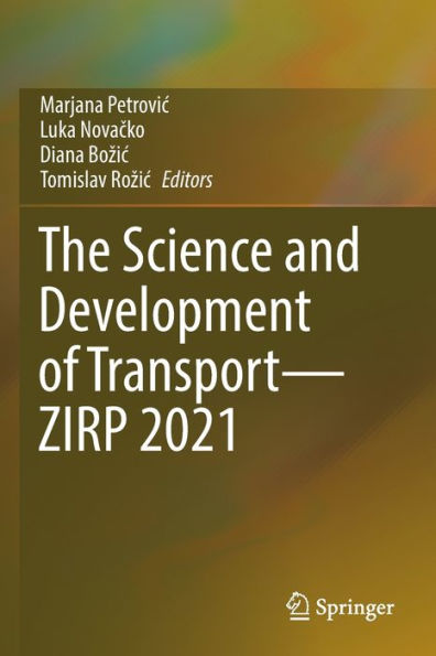 The Science And Development Of Transport?Zirp 2021 - 9783030975302