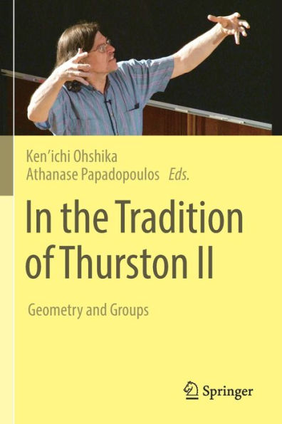 In The Tradition Of Thurston Ii: Geometry And Groups (In The Tradition Of Thurston, 2)