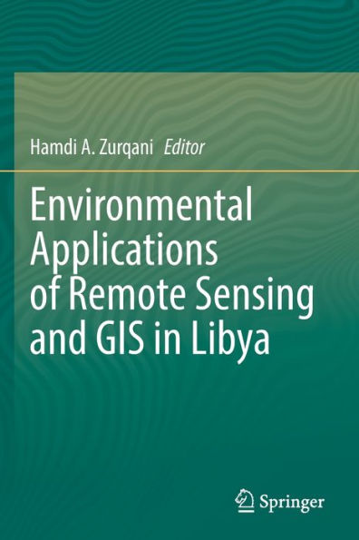 Environmental Applications Of Remote Sensing And Gis In Libya - 9783030978129