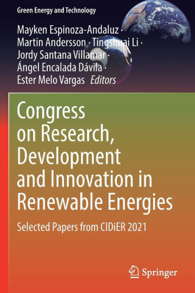 Congress On Research, Development And Innovation In Renewable Energies: Selected Papers From Cidier 2021 (Green Energy And Technology) - 9783030978648