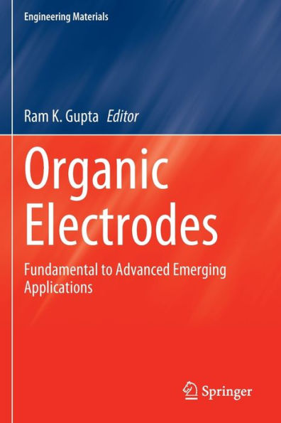 Organic Electrodes: Fundamental To Advanced Emerging Applications (Engineering Materials) - 9783030980238