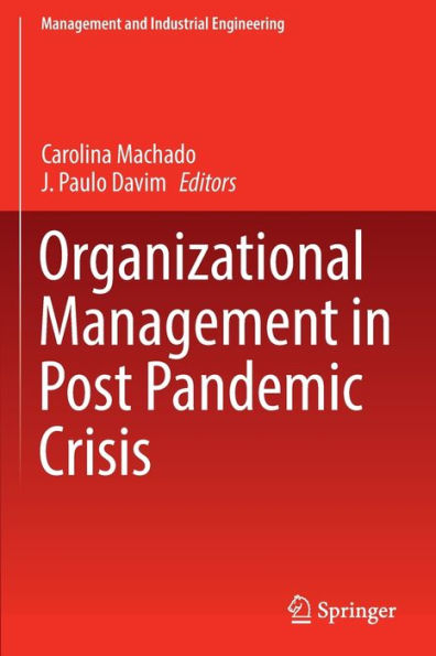 Organizational Management In Post Pandemic Crisis (Management And Industrial Engineering) - 9783030980542