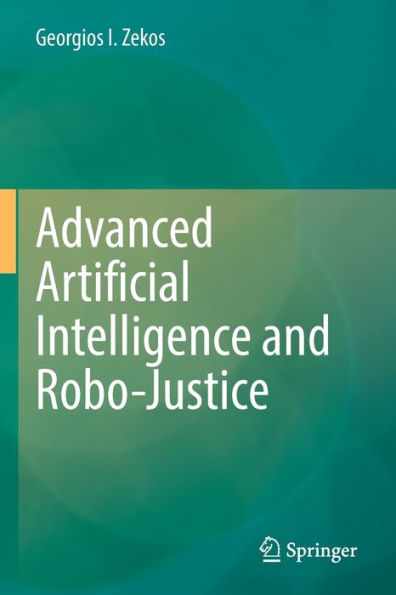 Advanced Artificial Intelligence And Robo-Justice - 9783030982089