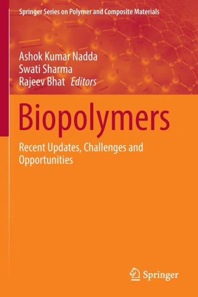 Biopolymers: Recent Updates, Challenges And Opportunities (Springer Series On Polymer And Composite Materials) - 9783030983949