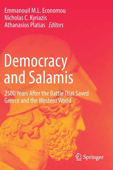 Democracy And Salamis: 2500 Years After The Battle That Saved Greece And The Western World - 9783030984335
