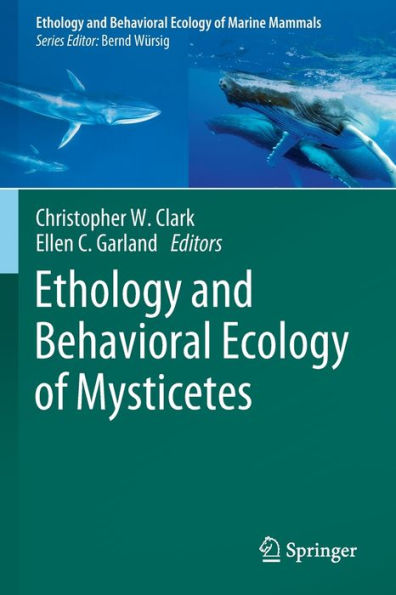 Ethology And Behavioral Ecology Of Mysticetes (Ethology And Behavioral Ecology Of Marine Mammals) - 9783030984519