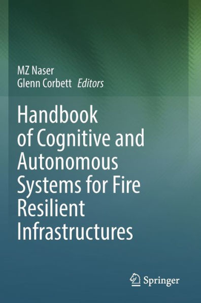 Handbook Of Cognitive And Autonomous Systems For Fire Resilient Infrastructures - 9783030986872
