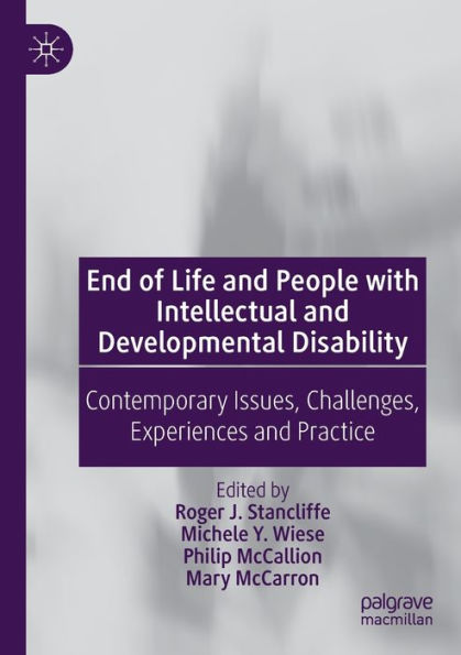 End Of Life And People With Intellectual And Developmental Disability: Contemporary Issues, Challenges, Experiences And Practice - 9783030986995