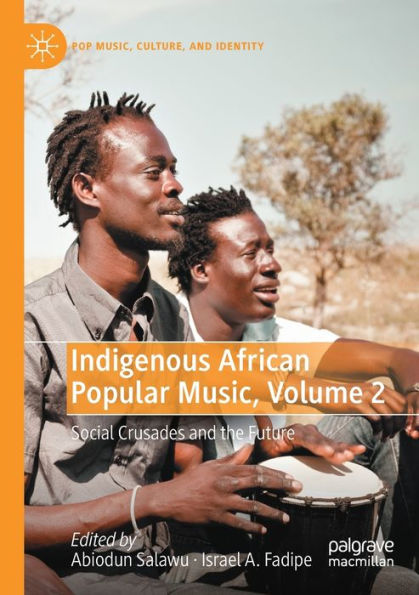 Música Popular Indígena Africana, Volumen 2: Cruzadas Sociales Y El Futuro (Música Pop, Cultura E Identidad) - 9783030987077