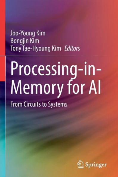 Processing-In-Memory For Ai: From Circuits To Systems - 9783030987831
