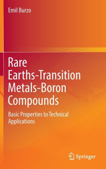 Rare Earths-Transition Metals-Boron Compounds: Basic Properties To Technical Applications