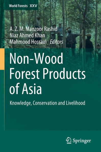 Non-Wood Forest Products Of Asia: Knowledge, Conservation And Livelihood (World Forests, 25) - 9783030993153