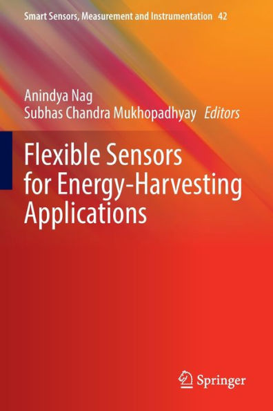 Flexible Sensors For Energy-Harvesting Applications (Smart Sensors, Measurement And Instrumentation, 42) - 9783030996024