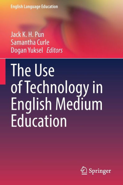 The Use Of Technology In English Medium Education (English Language Education, 27) - 9783030996246