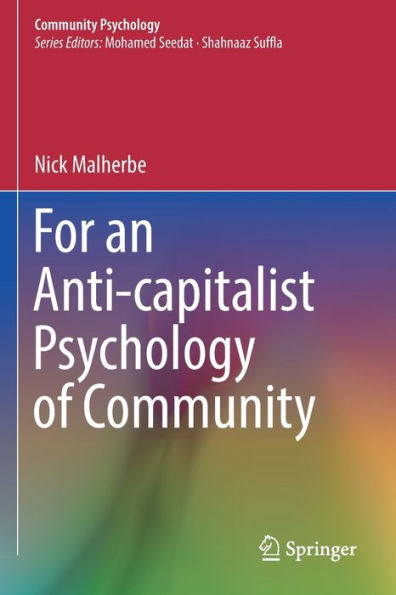 For An Anti-Capitalist Psychology Of Community (Community Psychology) - 9783030996987