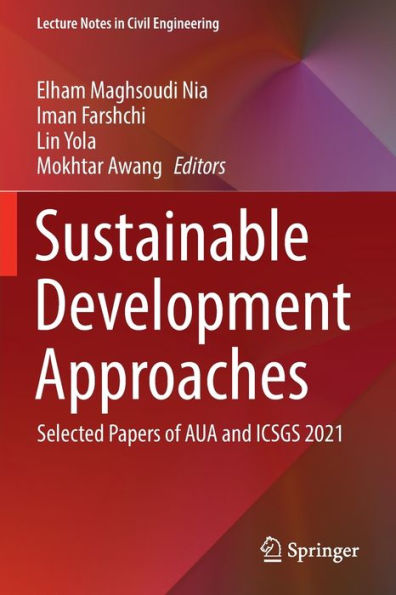 Sustainable Development Approaches: Selected Papers Of Aua And Icsgs 2021 (Lecture Notes In Civil Engineering, 243) - 9783030999810
