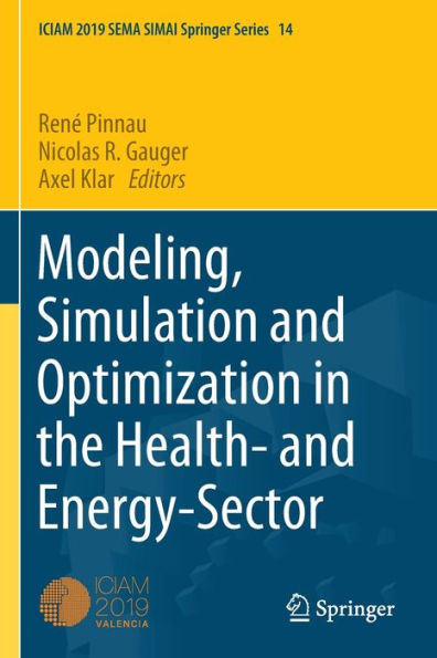 Modeling, Simulation And Optimization In The Health- And Energy-Sector (Sema Simai Springer Series, 14) - 9783030999858