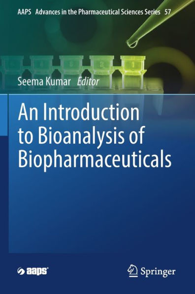 An Introduction To Bioanalysis Of Biopharmaceuticals (Aaps Advances In The Pharmaceutical Sciences Series, 57) - 9783030999988
