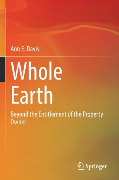 Whole Earth: Beyond The Entitlement Of The Property Owner - 9783031019364