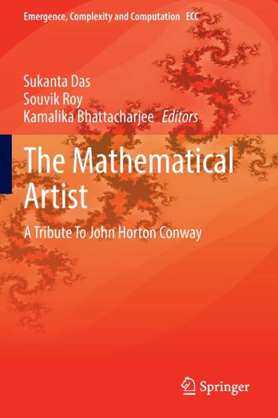 The Mathematical Artist: A Tribute To John Horton Conway (Emergence, Complexity And Computation, 45) - 9783031039881