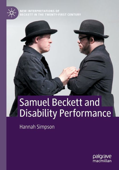 Samuel Beckett And Disability Performance (New Interpretations Of Beckett In The Twenty-First Century) - 9783031041358
