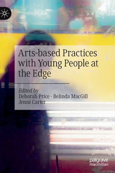 Arts-Based Practices With Young People At The Edge