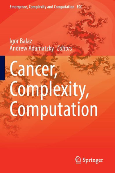 Cancer, Complexity, Computation (Emergence, Complexity And Computation, 46) - 9783031043819