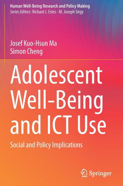 Adolescent Well-Being And Ict Use: Social And Policy Implications (Human Well-Being Research And Policy Making) - 9783031044144