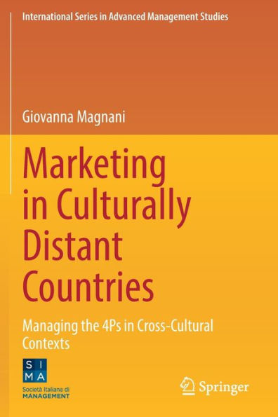 Marketing In Culturally Distant Countries: Managing The 4Ps In Cross-Cultural Contexts (International Series In Advanced Management Studies) - 9783031048340