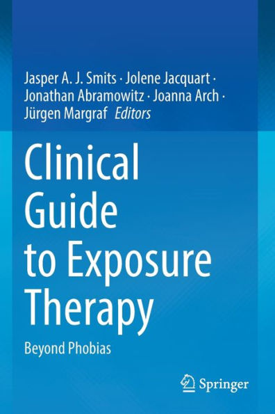 Clinical Guide To Exposure Therapy: Beyond Phobias - 9783031049293