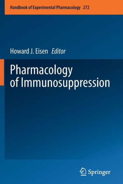 Pharmacology Of Immunosuppression (Handbook Of Experimental Pharmacology, 272) - 9783031051203