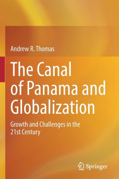 The Canal Of Panama And Globalization: Growth And Challenges In The 21St Century - 9783031051548