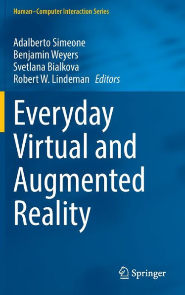 Everyday Virtual And Augmented Reality (Human-Computer Interaction Series)