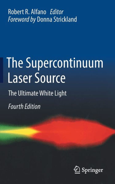 The Supercontinuum Laser Source: The Ultimate White Light - 9783031061967
