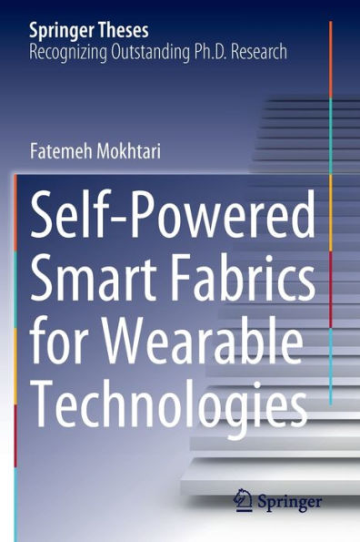Self-Powered Smart Fabrics For Wearable Technologies (Springer Theses) - 9783031064838