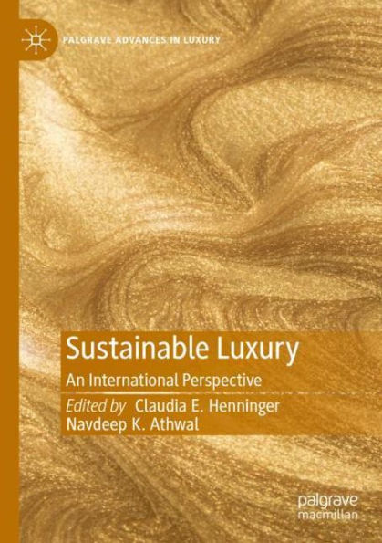 Sustainable Luxury: An International Perspective (Palgrave Advances In Luxury) - 9783031069307