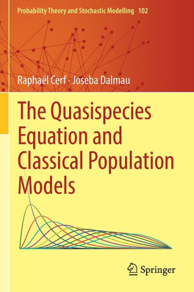 The Quasispecies Equation And Classical Population Models (Probability Theory And Stochastic Modelling, 102) - 9783031086656