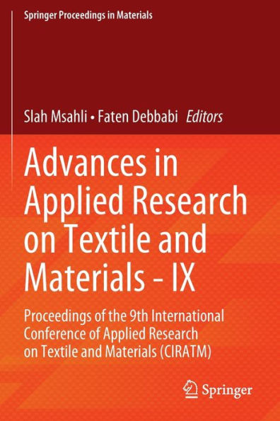 Advances In Applied Research On Textile And Materials - Ix: Proceedings Of The 9Th International Conference Of Applied Research On Textile And ... (Springer Proceedings In Materials, 17) - 9783031088445