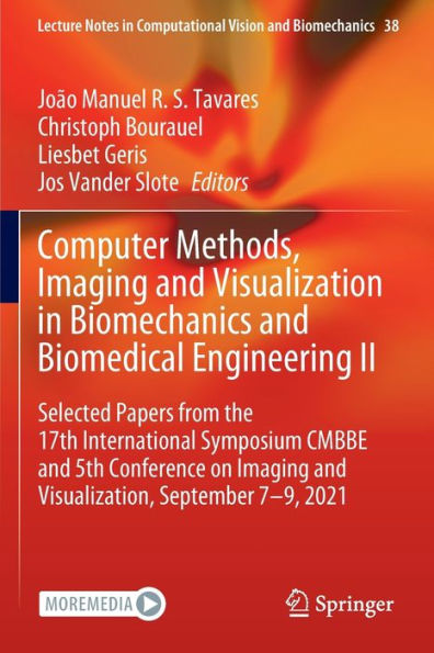 Computer Methods, Imaging And Visualization In Biomechanics And Biomedical Engineering Ii: Selected Papers From The 17Th International Symposium Cmbbe ... In Computational Vision And Biomechanics, 38) - 9783031100178